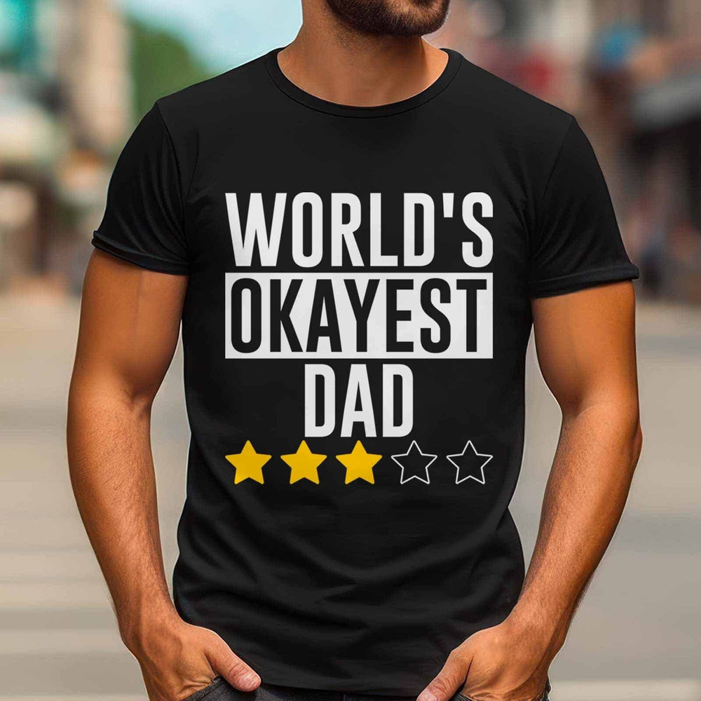 Dad Life Shirt, Gift for Husband, Cool Dad Shirt, New Dad Shirt, Fathers Day Shirt, World's Okayest Dad, Funny Dad Shirt, Dad Birthday Gift.jpg