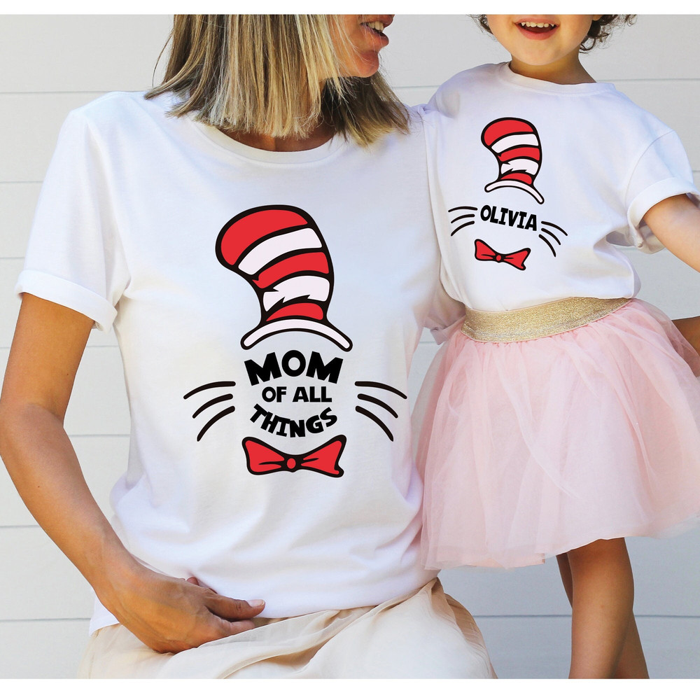 Mom Of All Things And Cat in Hat Custom Name Shirt, Dad Of All Things Shirt, Custom Mom and Me Matching Tee, Birthday Shirt, Mothers Day Tee.jpg