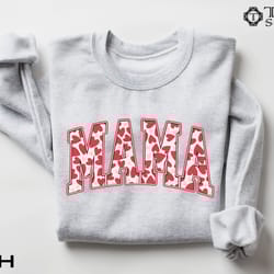 mama sweatshirt, mom sweatshirt, mom valentines, valentines