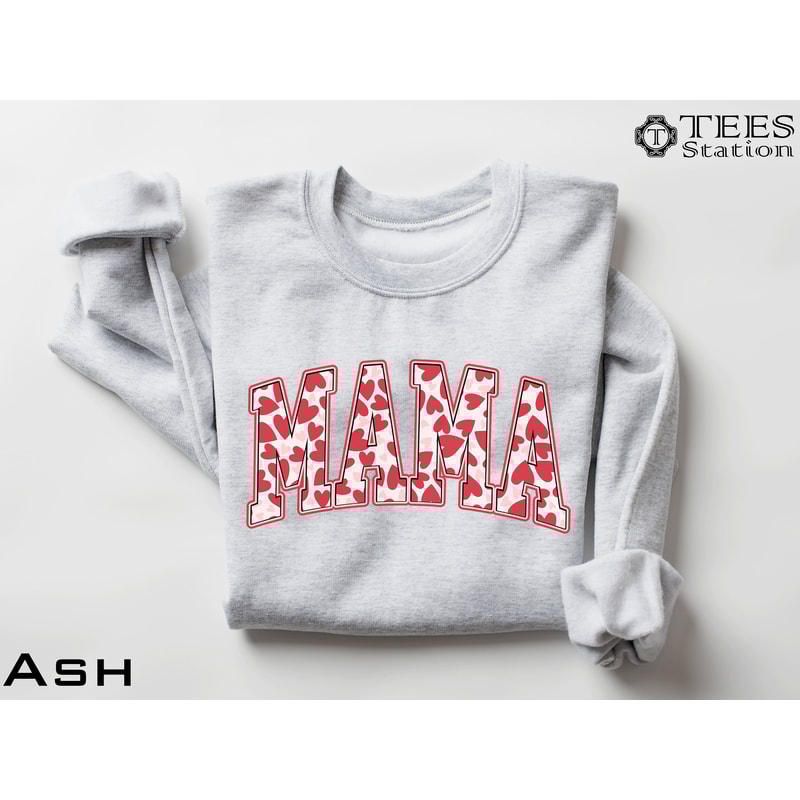 Mama Sweatshirt, Mom Sweatshirt, Mom Valentines, Valentines Gift For Mom, Mama Valentines Day, Mama Shirt.jpg