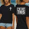 Jesus Christ Tee shirt, shirt for Christian Woman, perfect gift for christian mom, I've got this Luke Bible quote..jpg