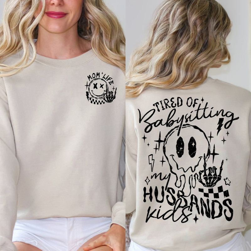 Mother's Day Mom Life Tired of Babysitting My Husband's Kids - A Candid and Humorous Tribute for Moms.jpg