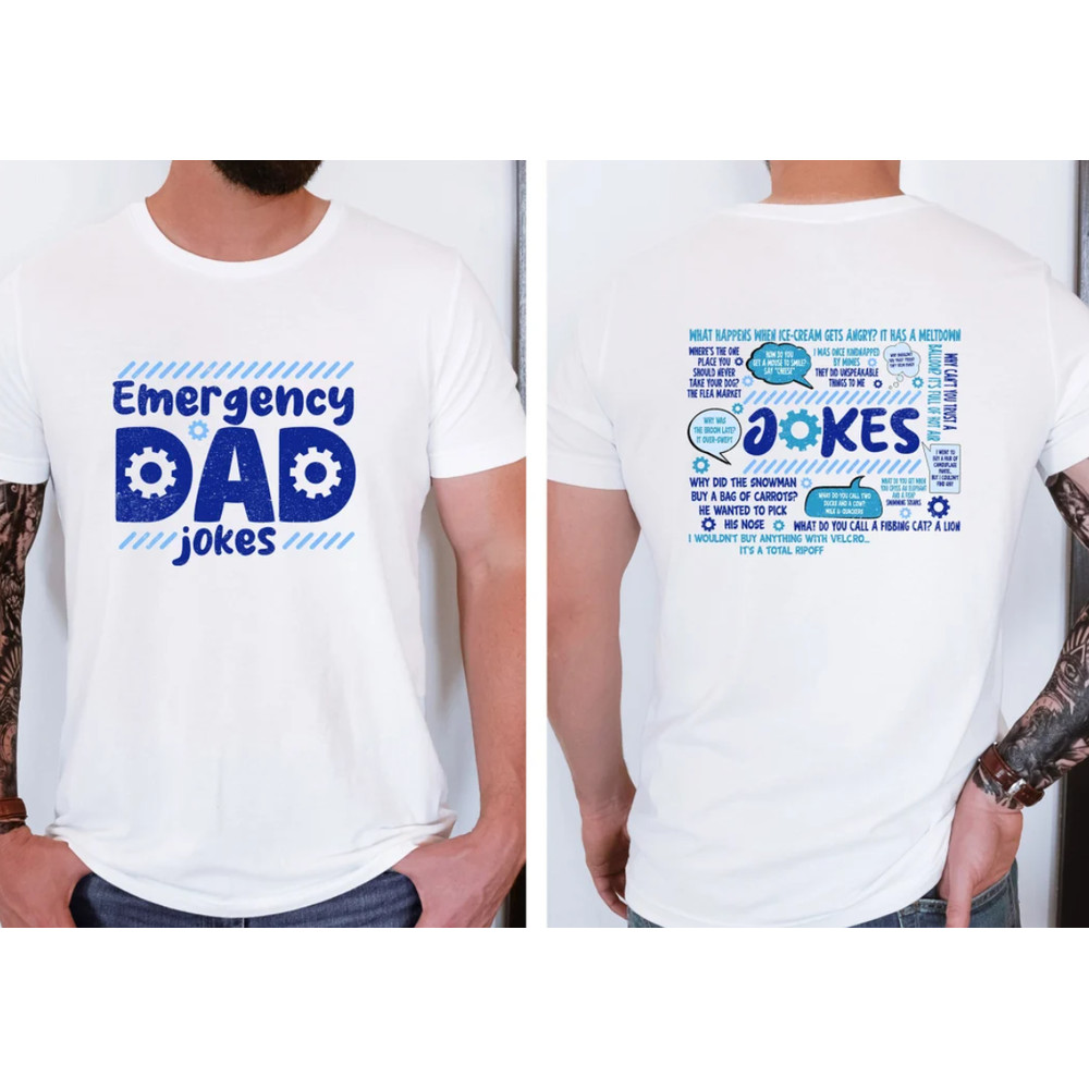Emergency Dad Jokes Shirt, Fathers Day T-shirt, Dad Life Shirt, Gift For Daddy, Birthday Dad Shirt, Husband Shirt From Wife, Father Tee.png