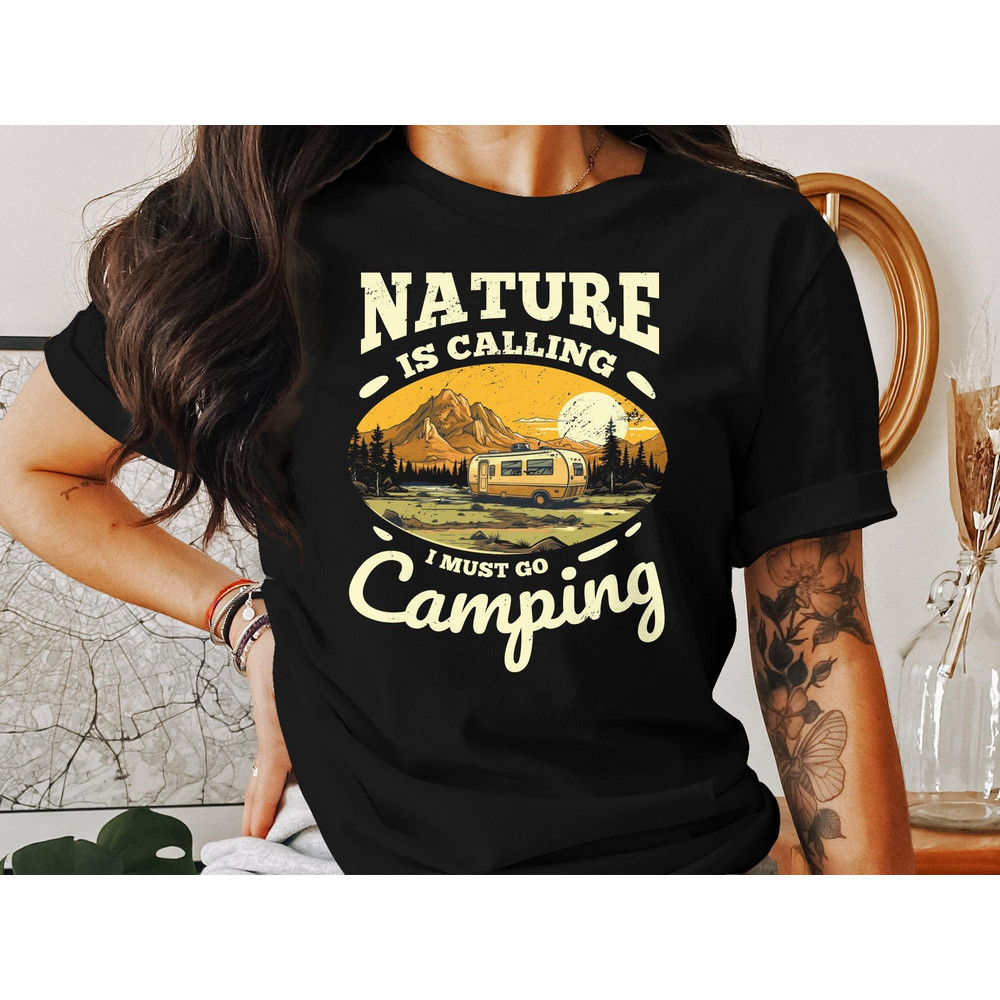 Nature Is Calling I Must Go Camping T-Shirt, Outdoor Adventure Tee, Vintage Camper Van Graphic, Nature Lover Shirt, Unique Camp Shirt.jpg