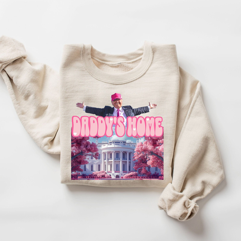 Daddy's Home Sweater, Trump 2024 Sweatshirt, Funny Trump Sweatshirt, Republican Gifts, President 2024 Hoodie.jpg