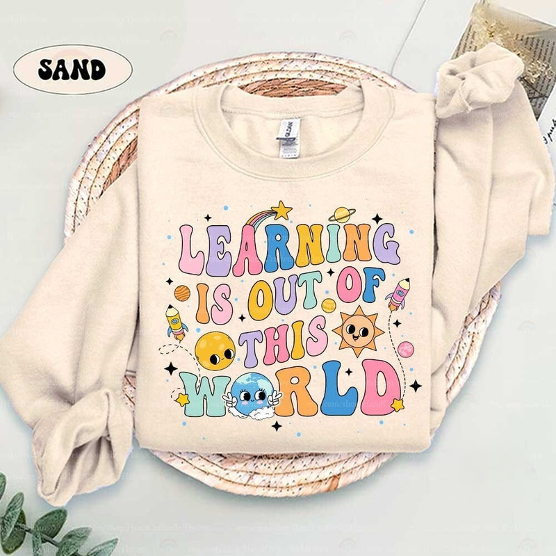 Solar System Teacher Shirt, Learning Is Out Of This World, Back To School Shirt, Outer Space Science Teacher Tee, Teacher Appreciation Gift.jpg