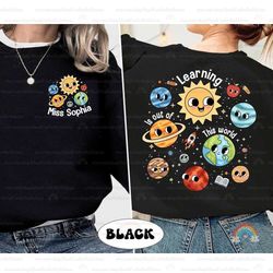 teacher shirt, solar system science teacher, learning is out of this world, back to school, kindergarten teacher, teache