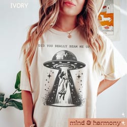 did you really beam me up comfort colors shirt, ufo graphic tshirt tortured tour merch poet gift swift fan department al