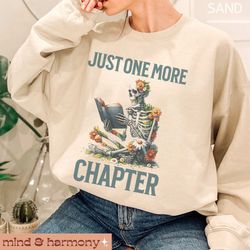 just one more chapter library sweatshirt, wildflower skeleton reading halloween sweater bookish crewneck bookworm gift b