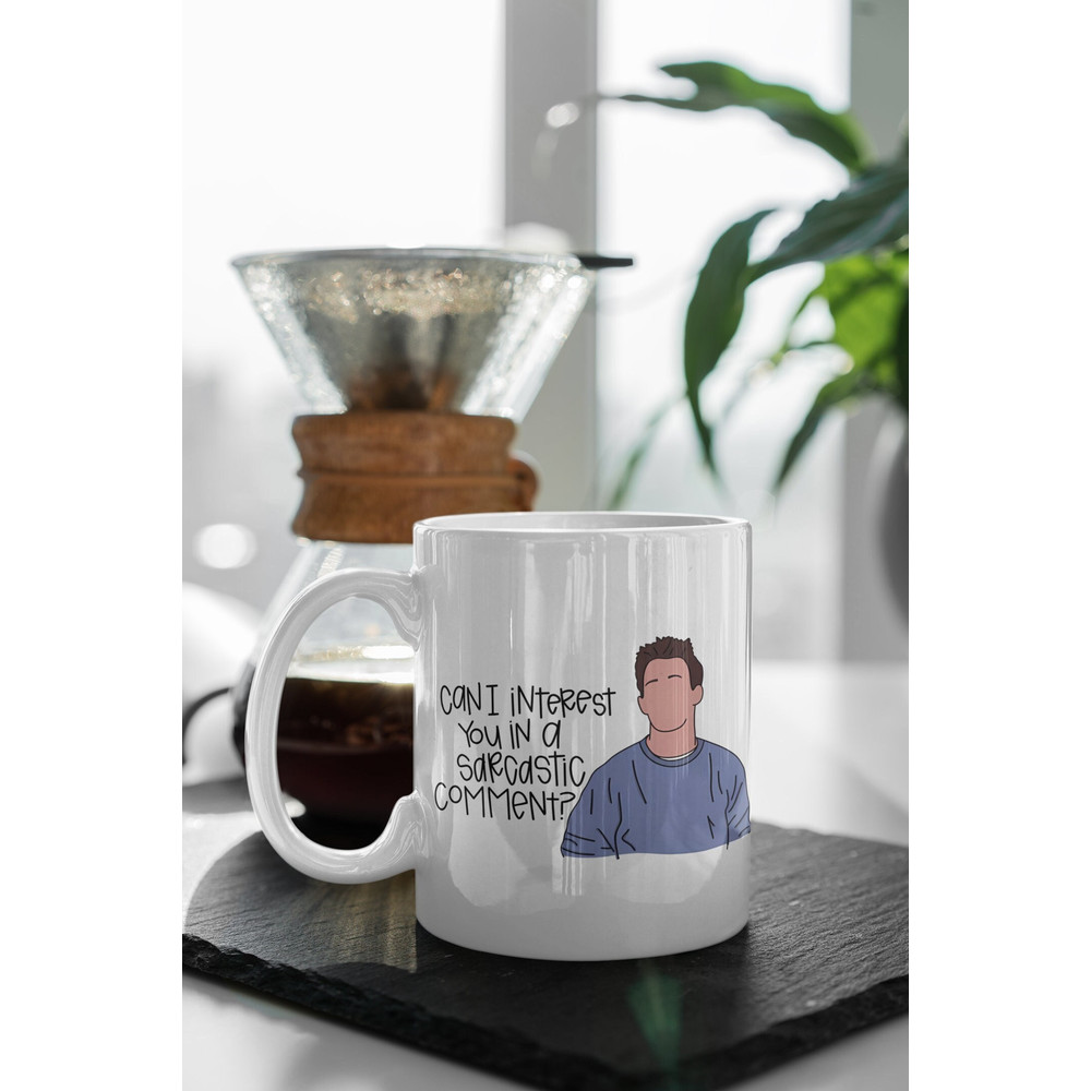 Can I Interest You In A Sarcastic Comment Friends Design TV Show Friends Chandler Quote Coffee Mug 11 oz Ceramic Mug Gift Birthday Gift.jpg