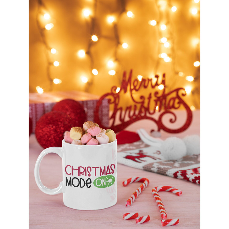 Christmas Mode On 11 oz Ceramic Mug Gift Birthday Gift.jpg