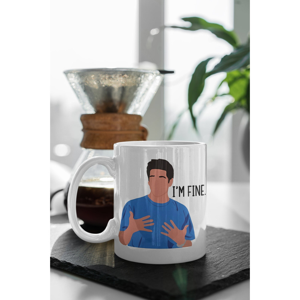 I'm Fine Ross Friends Design TV Show Friends 11 oz Ceramic Mug Gift Birthday Gift.jpg