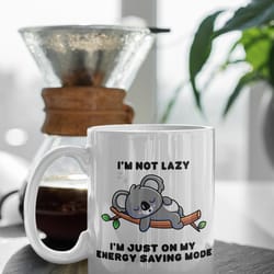 im not lazy im just on my energy saving mode cute animal koala gift 11 oz ceramic mug gift birthday gift