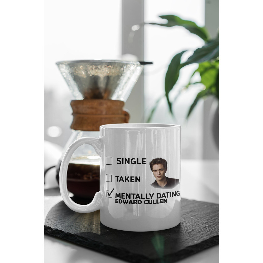 Mentally Dating Edward Cullen, Edward Cullen Mug, The Twilight Merch, Vampire Coffee Mug White 11 oz Ceramic Mug Gift Birthday Gift.jpg