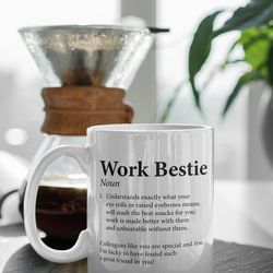 work bestie gift, work bestie definition, perfect gift for friend, best friend gift 11 oz double sided ceramic birthday