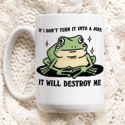 Funny Frog Coffee Mug, Self Deprecating Humor Ceramic Cup, Frog Lover Gift
