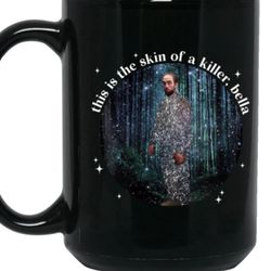 This Is The Skin Of A Killer, Movie meme Coffee Mug Gift for Fan