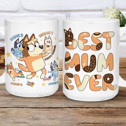 bluey best mum ever mug, custom bluey mom mug, personalized mom gift, bluey mothers day gifts, mothers day gifts