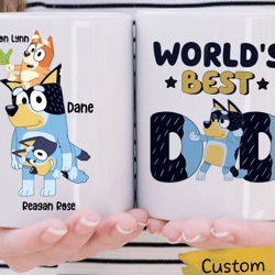 personalized bluey world's best dad mug, bluey dad mug, bluey family mug, father's day gifts for dad,bluey bandit heeler