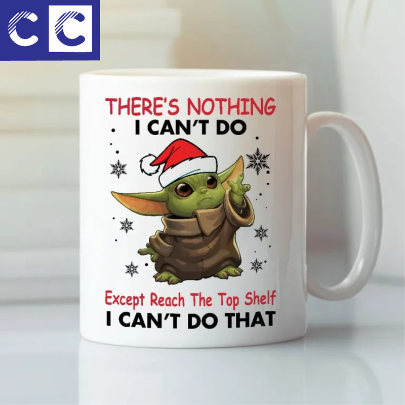 Theres Nothing I Cant Do Except Reach The Top Self Baby Yoda Mug.jpg