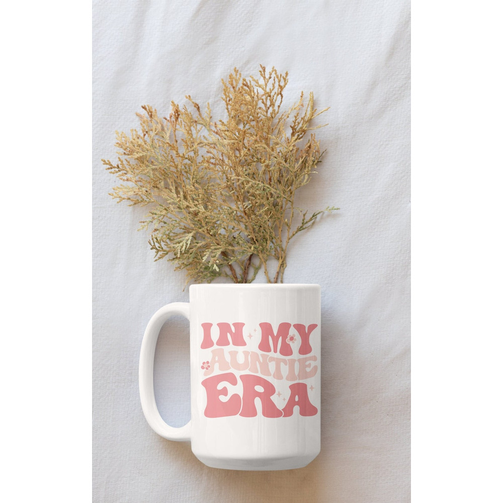 In My Auntie Era Ceramic Mug 15oz, Aunt Mug, Mug Gift for Your Aunt, Cool Aunt Mug, Cool Aunts Club, Aunt Coffee Mug, Promoted to Aunt1.jpg