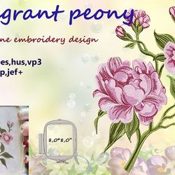 Fragrant Peony  Embroidery Design DIGITAL EMBROIDERY