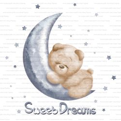 Cute teddy bear sleeping on the moon; watercolor hand drawn illustration with white isolated background and lettering sweet dreams; digital picture