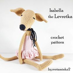 Italian Greyhound Crochet Dog Pattern Crochet Levretka Whippet Amigurumi Dog Pattern
