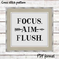 Funny Cross Stitch Pattern Focus Aim Flush, Subversive Cross Stitch pattern modern Xstitch, Poop cross stitch picture