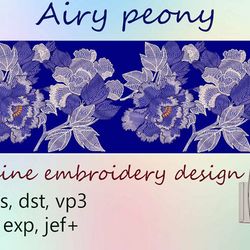 Airy peony 8x12  Embroidery Design  DIGITAL EMBROIDERY