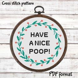 Have a nice poop cross stitch pattern PDF, Subversive cross stitch pattern modern, Poop cross stitch pattern funny