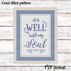 It is well with my soul Bible verse cross stitch pattern, Religious cross stitch pattern Christian catholic xstitch