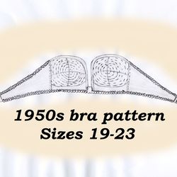 Vintage bra pattern, Pin up girl bra pattern, Sizes 19-23, 1950s strapless bra pattern, Retro cone bra pattern