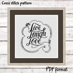 Live Laugh Love Cross Stitch Pattern, Modern Cross Stitch, Inspirational Quote Cross Stitch Pattern, Cool Cross Stitch