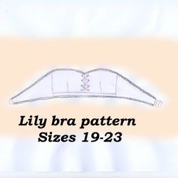 Strapless bra pattern, Lily, Sizes 19-23, Detach bra pattern, Front lace up bra pattern, Wireless support bra pattern