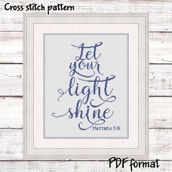Matthew 5:16 "Let your light shine" Bible cross stitch pattern, Bible verse cross stitch pattern, Religious catholic