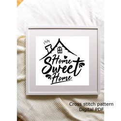 Home sweet home cross stitch pattern, Monochrome cross stitch pattern, Instant download, Digital PDF