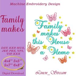 Family makes this house a home Machine embroidery design in eight formats and four sizes