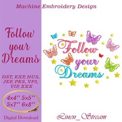 Follow your Dreams Machine embroidery design in eight formats and four sizes