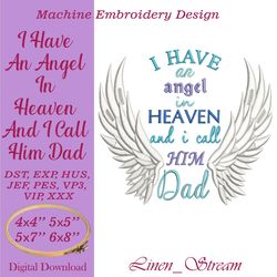 I Have An Angel In Heaven And I Call Him Dad Machine embroidery design in eight formats and four sizes