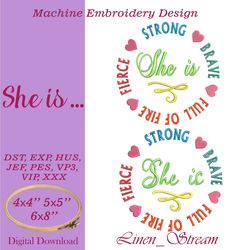 She is... Two machine embroidery designs in eight formats and three sizes
