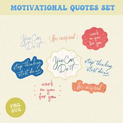 motivational handwritten quotes calligraphy, stickers and sublimation