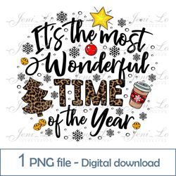 It's the most wonderful time of the year 1 PNG file Merry Christmas Sublimation Leopard clipart Digital download