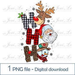 HoHoHo Santa Snowman Reindeer 1 PNG file Merry Christmas Sublimation Ho Ho Ho clipart Funny Christmas Digital download