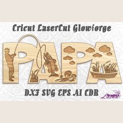 Fathers's day, papa fishing, logo inscription,vector files for laser cut,cnc plan,any thickness,glowforge,cricut DXF CDR