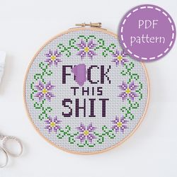 LP0071 F*ck this shit cross stitch pattern for begginer - Lettering xstitch pattern in PDF format - Instant download