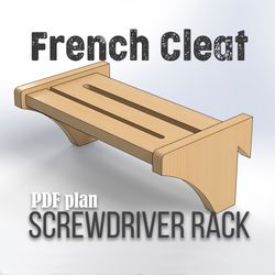 French Cleat SCREWDRIVER Rack. (PDF plan, SVG file for CNC cut)