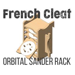 French Cleat ORBITAL SANDER Rack. (PDF plan)