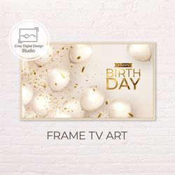 samsung frame tv art | happy birthday art for frame tv | digital art frame tv | gold and white balloons lettering decor