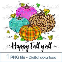 Happy fall 1 PNG file Happy thanksgiving day Sublimation pumpkins clipart Leopard print Plants Digital download